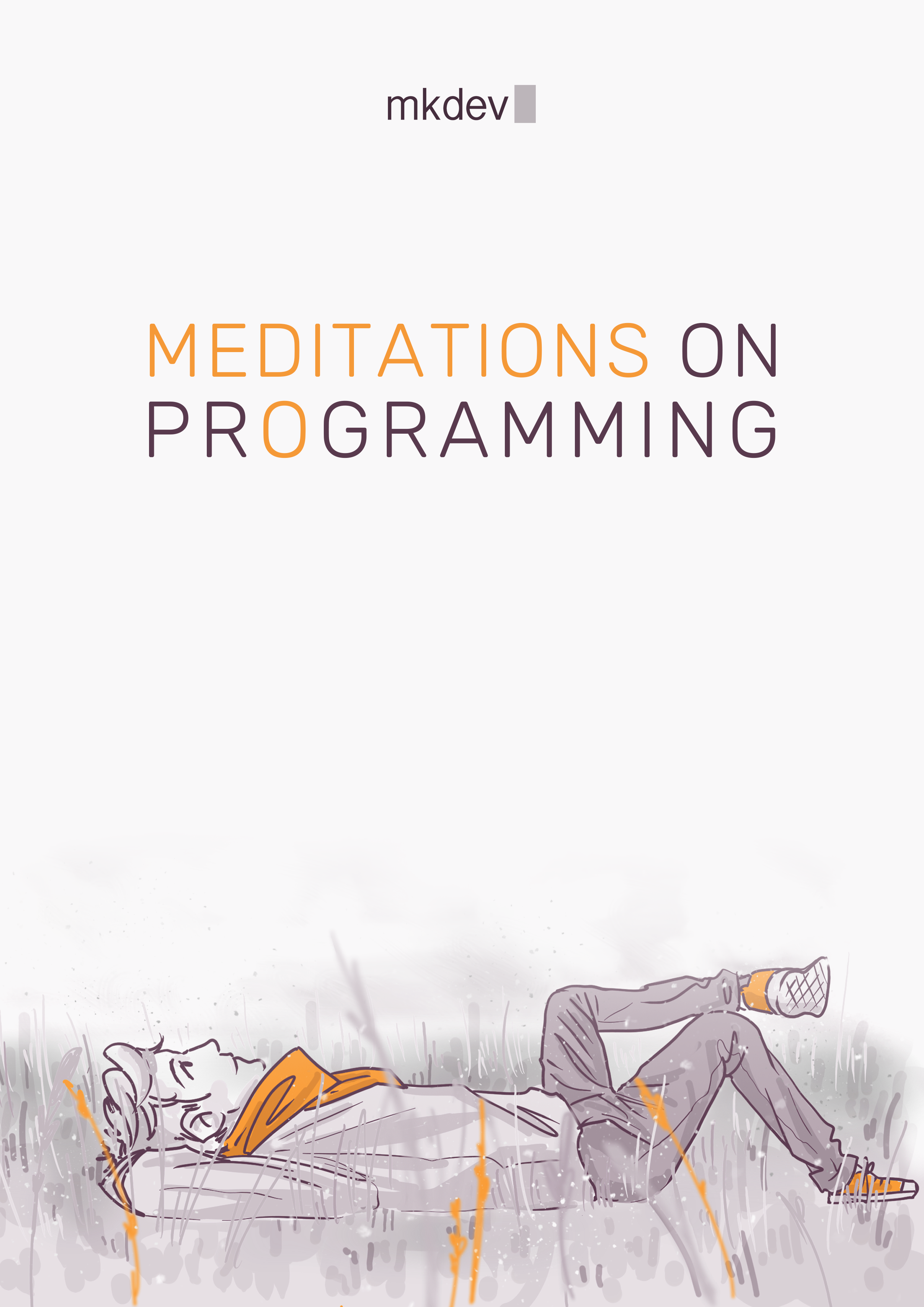 Book cover with the title 'Meditations on Programming' and an illustration of a person lying peacefully in a grassy field.